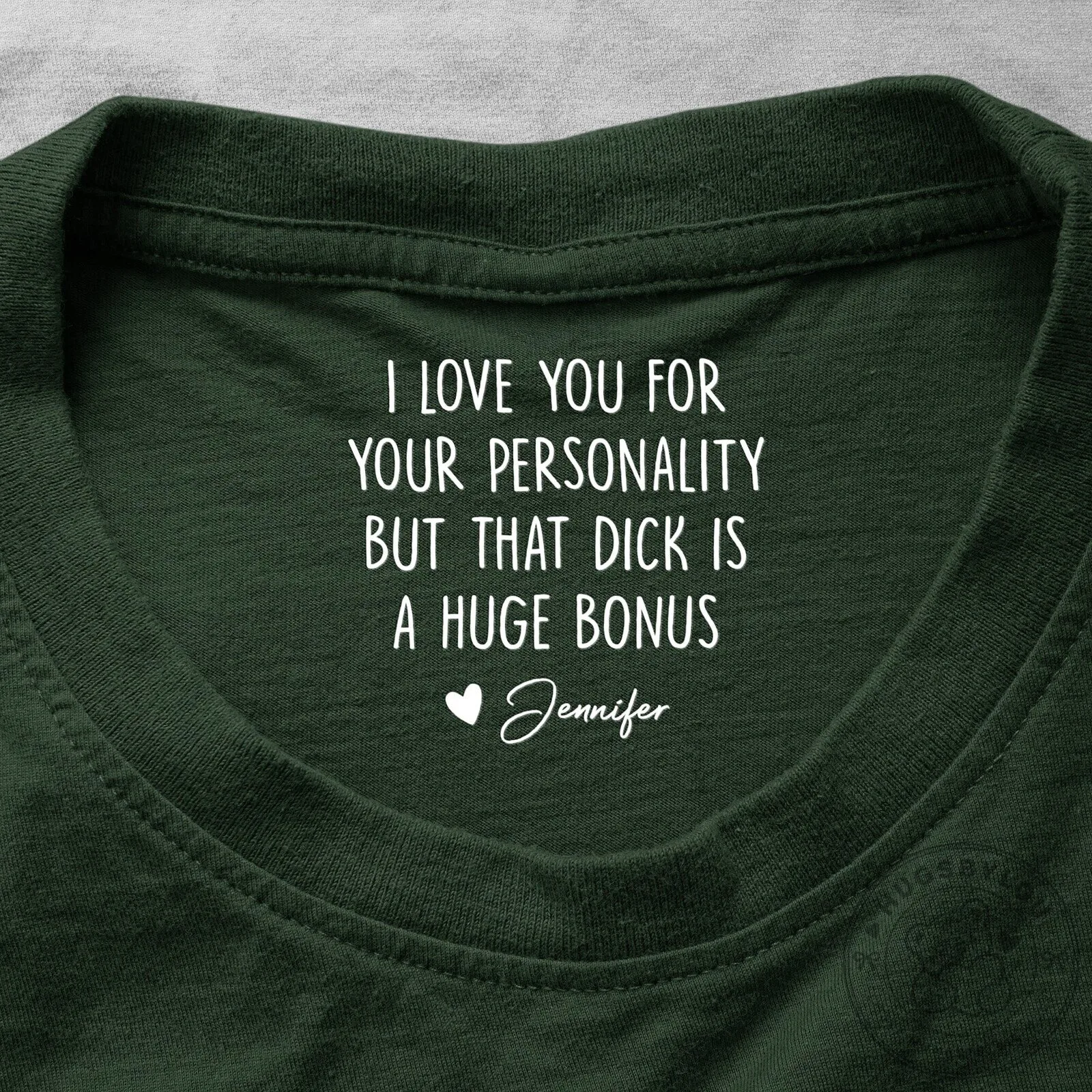So In Love Shirt for Him, Funny I Love You For Your Personality But That Dick Is A Huge Bonus T-Shirt