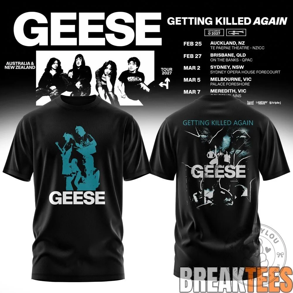 Geese Getting Killed Again Tour 2027 Band Concert Music Black T-Shirt 14 Geese Getting Killed Again Tour 2027 Band Concert Music Black T-Shirt